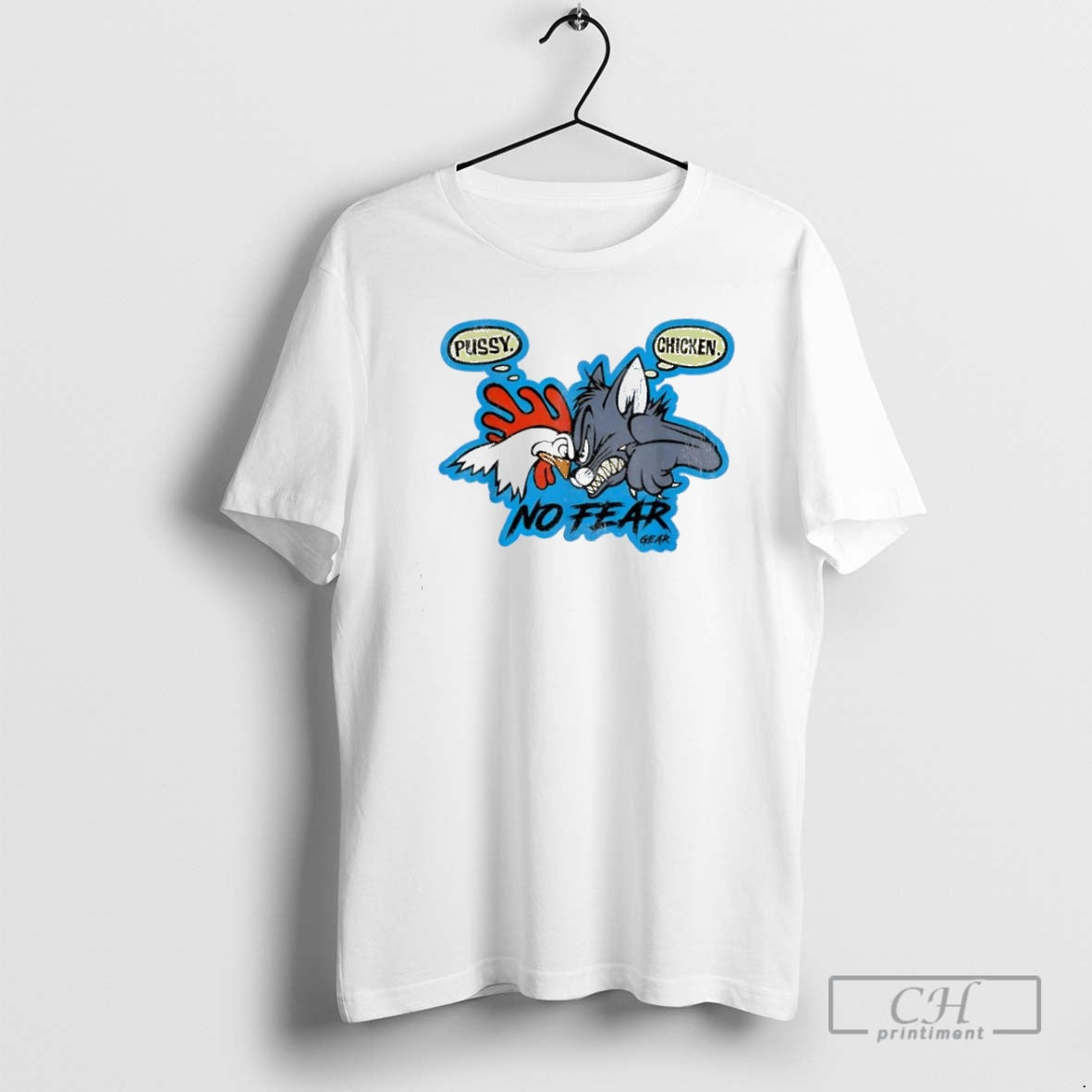 Pussy Chicken No Fear Gear Cartoon Shirt T-Shirts