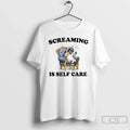 Raccoon Screaming Is Self Care T-Shirts