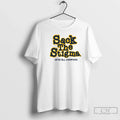 Sack Stigma Were All Champions T-Shirts