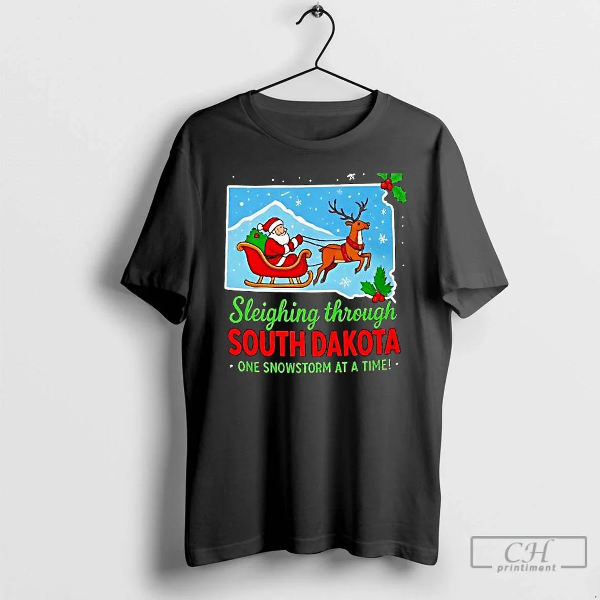 Sleighing Through South Dakota One Snowstorm Time T-Shirts
