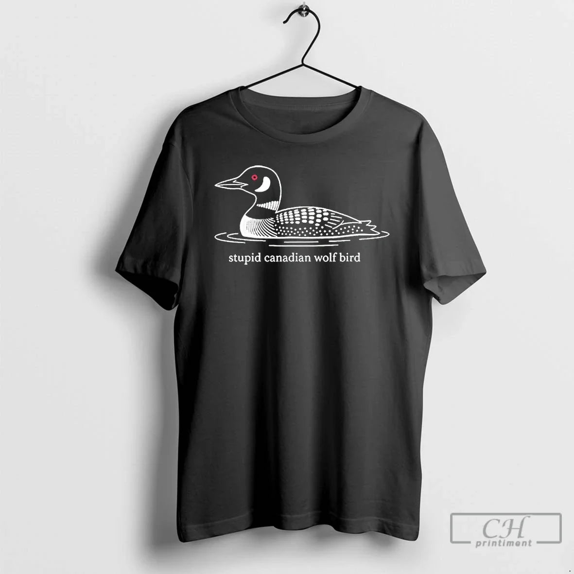 Stupid Canadian Wolf Bird Loon Humor T-Shirts