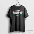 Trump Promise Made Promise Kept 2028 T-Shirts
