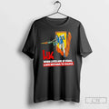 When Lives Are Stake Leave Nothing Change T-Shirts
