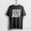 Wiggy Wiggy Im Gettin Jiggy T-Shirts