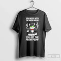 You Mess Meow Meow You Get Peow Peow T-Shirts