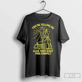 Youre Telling Me Cis Teen Built This Chapel T-Shirts