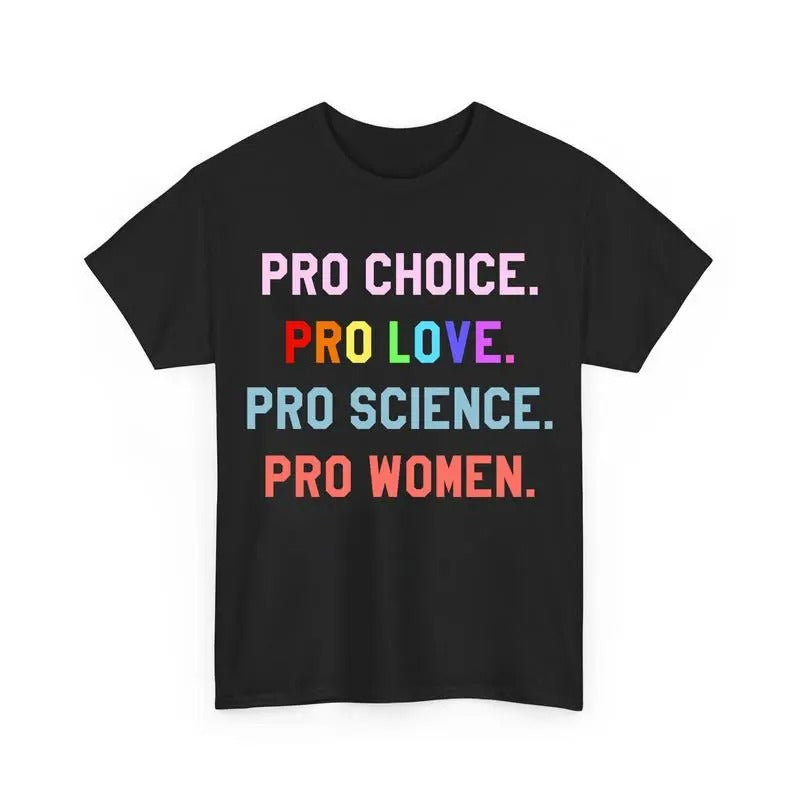 Pro Choice Pro Love Science Shirts Shirt Valentine Classic Cotton T-Shirts