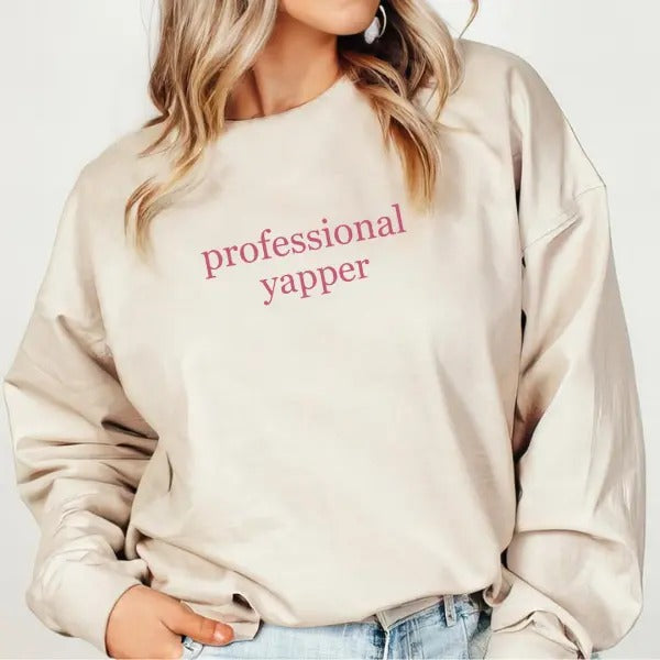 Professional Yapper & Shirt Cute Cozy Funny Mom Casual Fall Perfect Chatty Friends T-Shirts