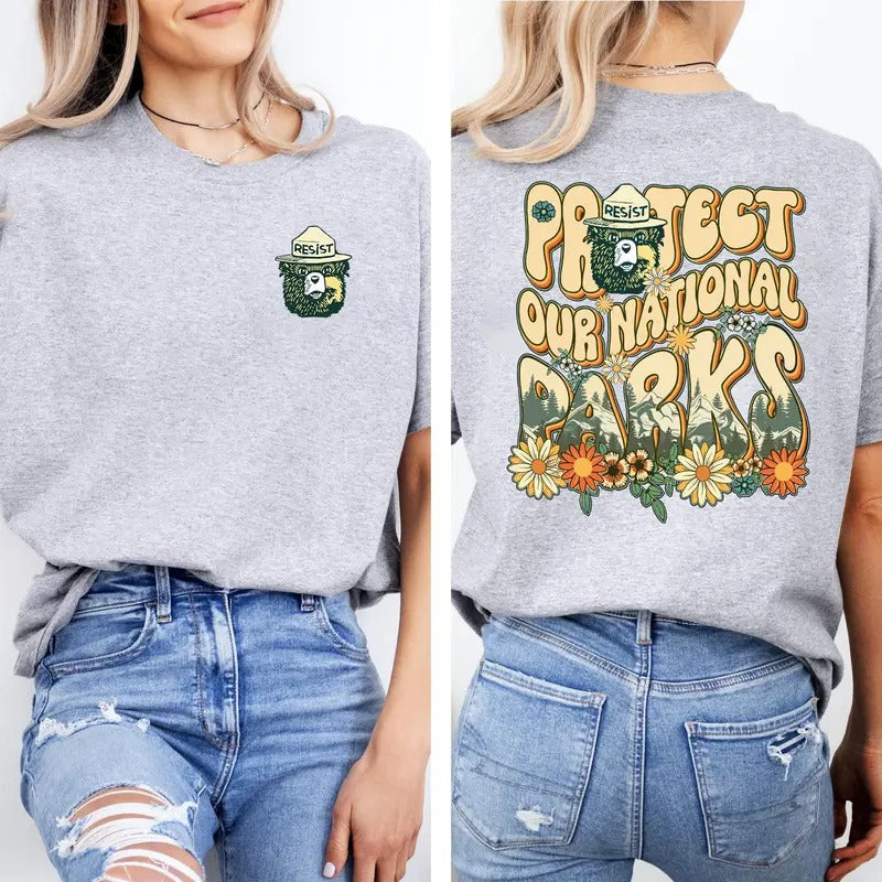 Protect Our National Park 2 Side Shirt Respect Local Wildlife Shirt National Park New Shirt Resist Shirt FDT T-Shirts