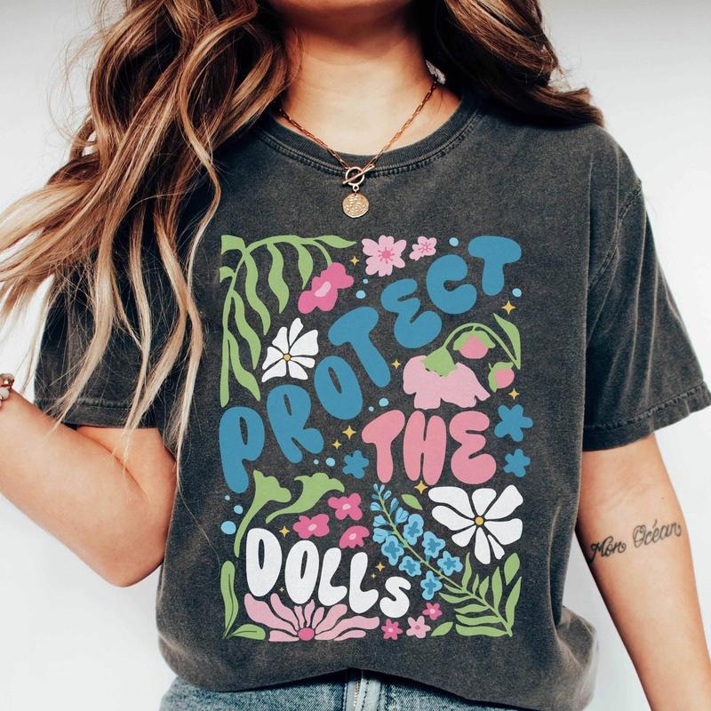 Protect Dolls Shirt Trans Rights Shirt Protect Trans Folks Shirt LGBTQ+ Equality Shirt Social Justice Shirt Protest Feminist Shirt T-Shirts