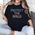 Protect Dolls Feminist Gender Equality Shirt Human Rights Activist Top Short Sleeve T-Shirts