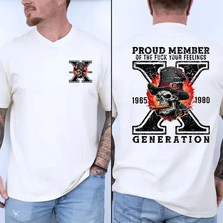 Proud Member Fck You Feelings Generation X Skull Two Sides Shirt Gen X Shirt Shirt Casual Menswear Top T-Shirts