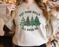 Put Your Balls All Over Me Dirty Humor Inappropriate Xmas Ugly T-Shirts