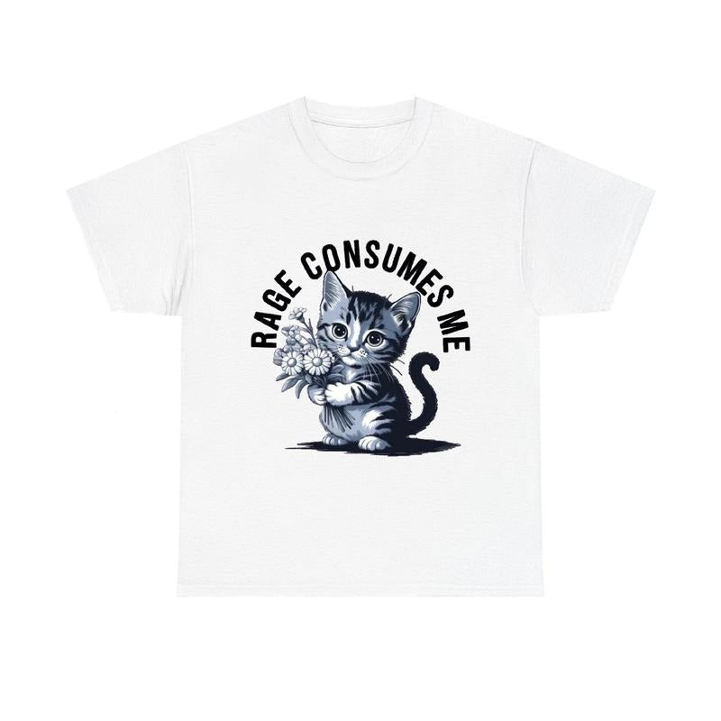 Rage Consumes Me Funny Kitty T-Shirts