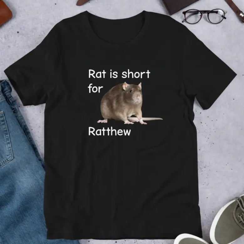 Rat Is Short Ratthew Meme Funny Meme Shirt T-Shirts