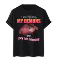 Ratz Pink Meme I Am Fighting My Demons . Funny Cute Man Top Womenswear T-Shirts