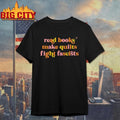Read Books Make Quilts Fight Fascists Shirt