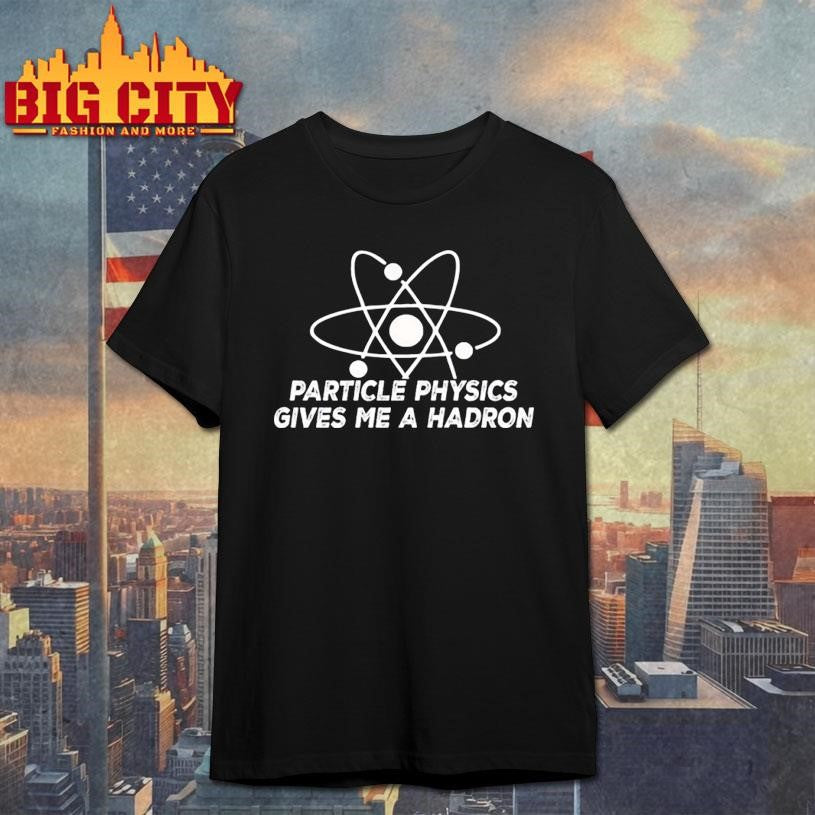 Reality glitch’s men’s particle physics gives me a hadron shirt