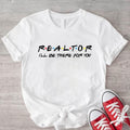 Realtor I'Ll Be There You Realtor Shirt Real Estate Agent Shirt Realtor T-Shirts