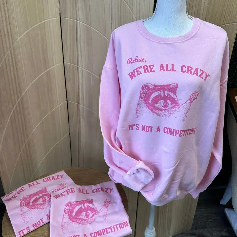 Relax We'Re All Crazy Raccoon Pink Trash Panda Trash Panda T-Shirts