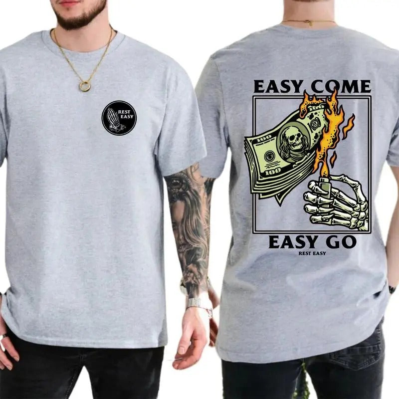 Rest Easy Bold "Easy Come Easy Go" Skeleton Hand Burning Money T-Shirts