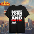 Rev3rent Bashed Torn Gutted And Fucked Shirt