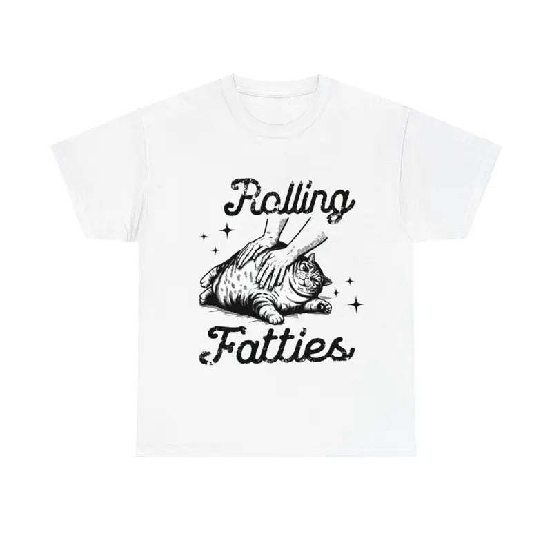 Rolling Fatties Cat Funny Cat Shirt Cat Lovers T-Shirts