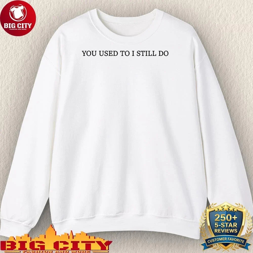 Russell Westbrook wearing you used to I still do shirt