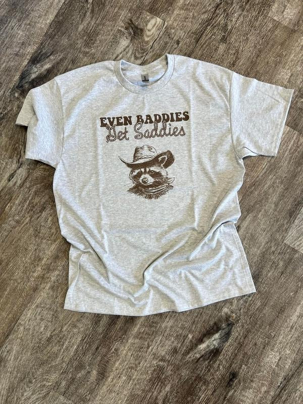 SINGLE SHIRT Even Baddies Get Saddies Funny Shirt Raccoons Shirt Summer T-Shirts