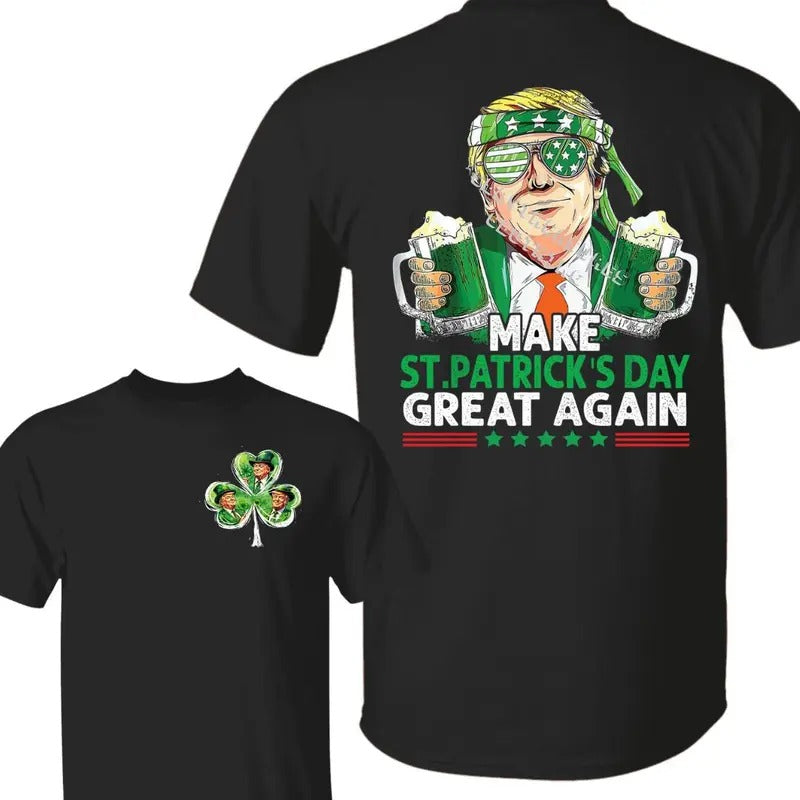 [Sale Up 60%] Make St Patricks Day Great Again Trump Saint Patrick'S Day Trump Patrick Shirt Shamrock Shirt Full Size T-Shirts