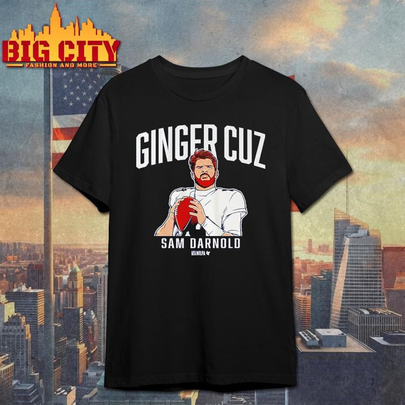 Sam Darnold Ginger Cuz Shirt