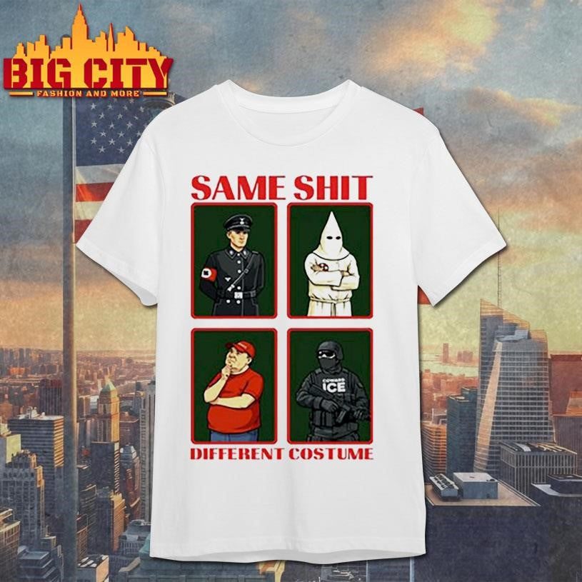 Same shit different costume shirt