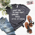 Sarcastic Funny Friend Humor Shirt Humorous Shirtfunny Saying T-Shirts
