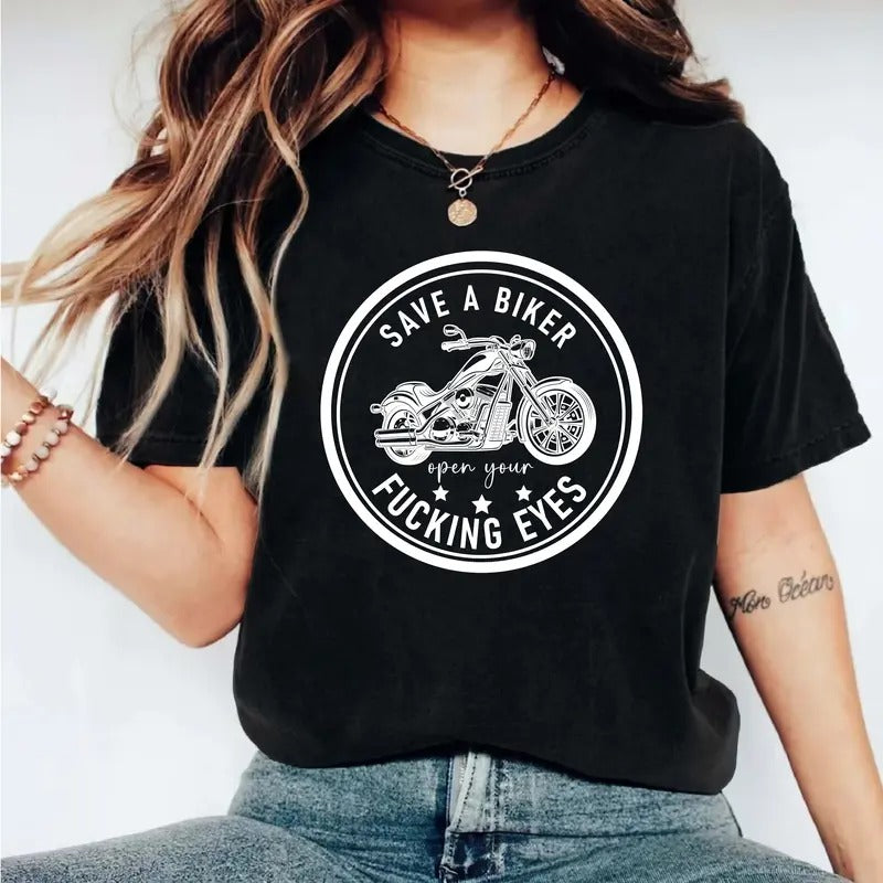 Save Biker Open Your Fucking Eyes Funny Biker Shirt Motor Biker Funny Motorcycle Motorcycle Shirt Proud Biker Short Sleeve T-Shirts