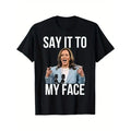 Say My Face Kamala Harris Debates 2024 Made USA T-Shirts