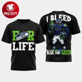 Seahawks For Life I Bleed Blue And Green Two Sided Shirt