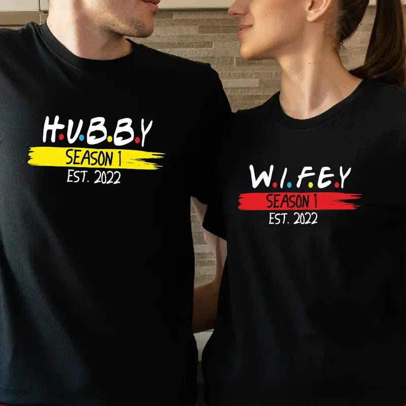Season 1 Wifey Shirt Hubby Est 2022 Friends Wedding Anniversary Wife Husband T-Shirts