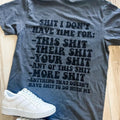 Shit I Don'T Have Time T-Shirts