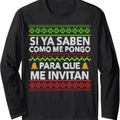 Si Ya Saben Como Me Pongo Ugly Long Sleeve T-Shirts