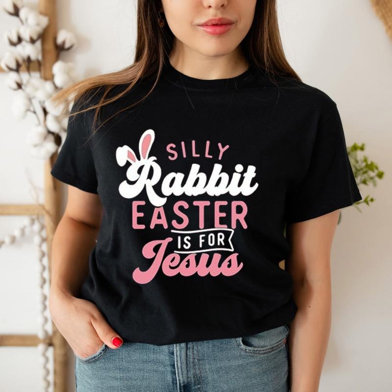 Silly Rabbit Easter Is Jesus Pure Cotton Casual Crew Neck Short Sleeve Tops T-Shirts