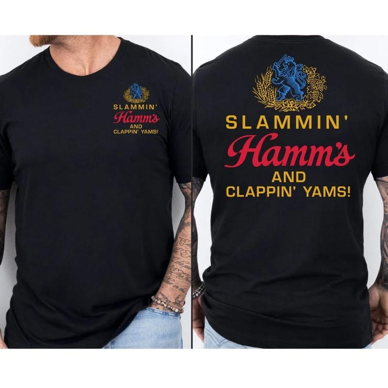 Slammin Hammms Clappinn Two Sides Funny Beer Lover Shirt Drinking Humor Shirt T-Shirts