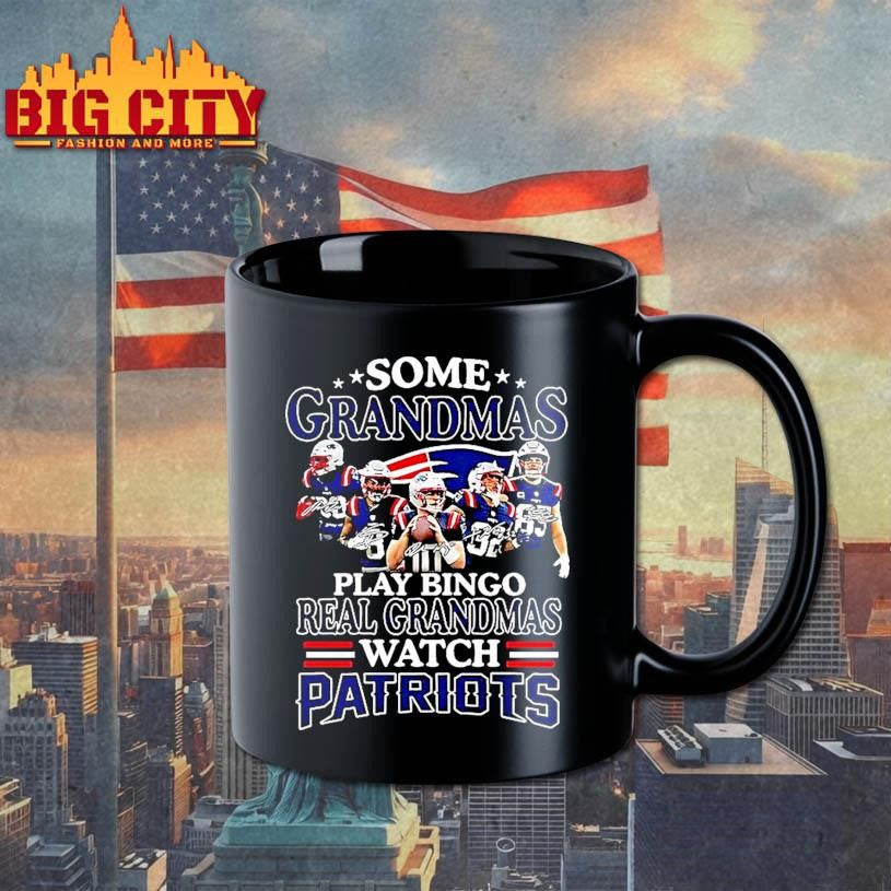 Some Grandmas Play Bingo Real Grandmas Watch Patriots Match Player Signature Shirt