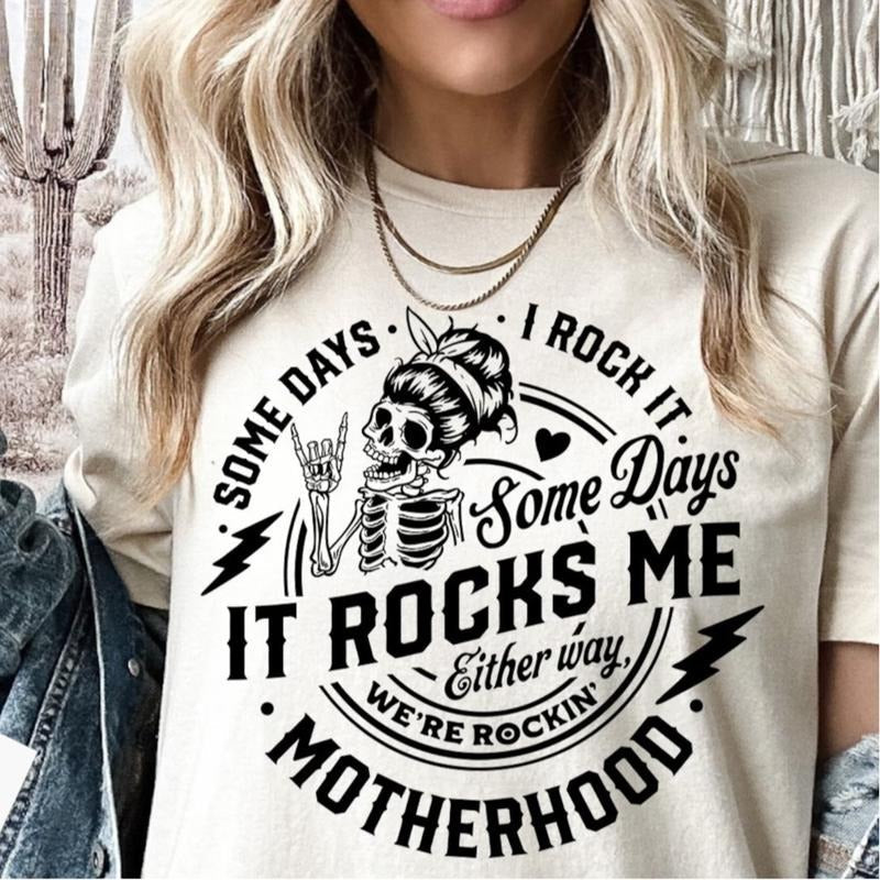 Some Days I Rock Some Days Rocks Me Svg DRG Motherhood Svg Shirt Rocking Motherhood Svg Shirt DRG Funny Motherhood Skull Svg Mom Life Svg Mom Svg T-Shirts