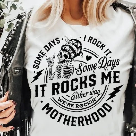 Some Days I Rock Some Days Rocks Me Svg Motherhood Svg Rocking Motherhood Svg Funny Motherhood Skull Svg Mom Life Svg Mom Svg T-Shirts