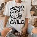 Somebody'S Feral Child Shirt Breathable Casual Comfort Top Comfortable Fabric T-Shirts