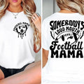 Somebody'S Loud Mouth Football Mama Shirt Football Mom Shirt Football Mom Fall Football Mom T-Shirts