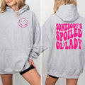 Somebody'S Spoiled Ol' Lady Two Sided Casual Street Fleece Hooded Tops Perfect T-Shirts