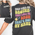 Sonia Samra 'S Mom They Call Me Brotha They Call Me Bruh Smooth Fabric Streetwear T-Shirts