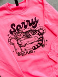 Sorry Got Plans T-Shirts