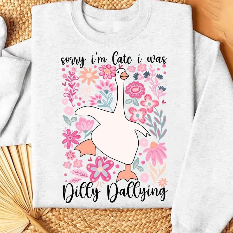 Sorry I'M Late I Was Dilly Dallying Goose Shirt Boho Floral Shirt Preppy Girly Shirt Floral Goose Shirt Mama Goose Retro Shirt Funny Mama Shirt T-Shirts